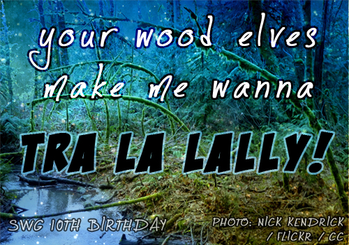 Your Wood Elves make me want to tra-la-lally birthday card