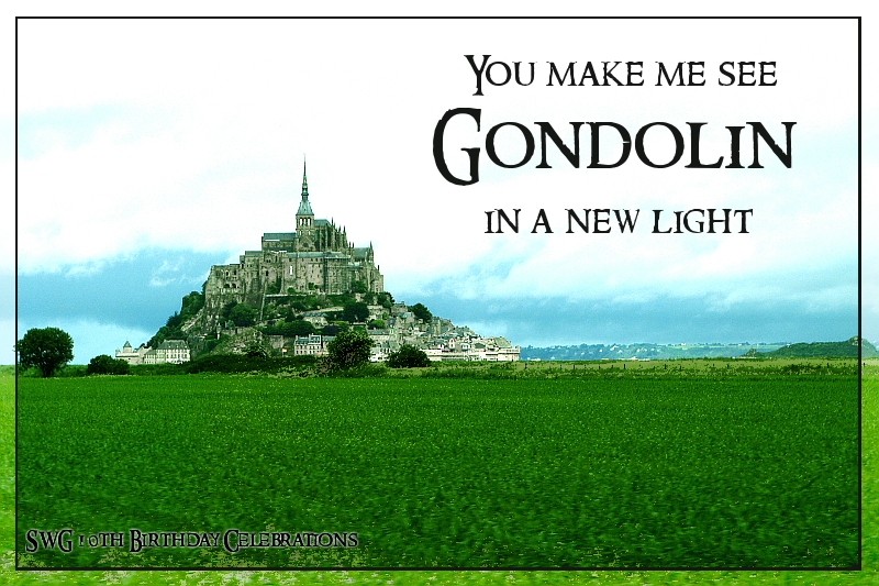 You make me see Gondolin in a new light birthday card