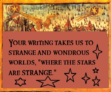 Your writing takes us to strange and wondrous world where the stars are strange birthday card