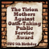 The Tirion Mothers Against Oath-Taking Public Service Award