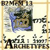 B2MeM 2013 Day One--Archetypes