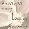 B2MeM 2013 Day One--Loss of Innocence