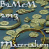 B2MeM 2013 Day One--Materialism