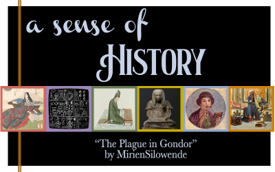 A Sense of History - The Plague in Gondor by MirienSilowende