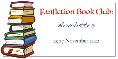 Fanfiction Book Club - Novelettes - 25-27 November 2023