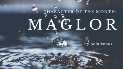 Maglor  Silmarillion Writers' Guild